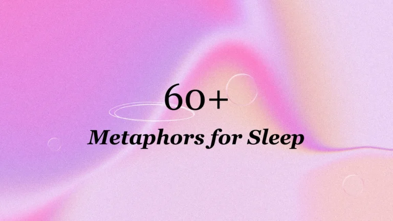 60+ Metaphors for Sleep