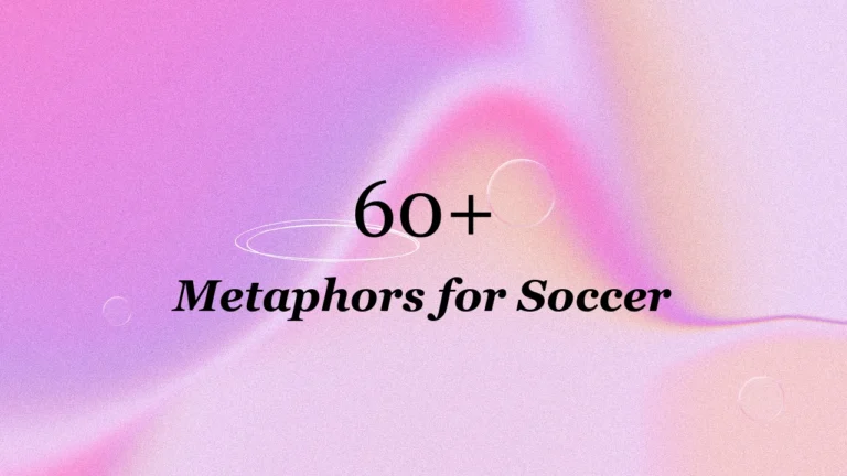60+ Metaphors for Soccer