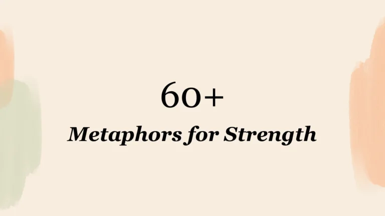 60+ Metaphors for Strength