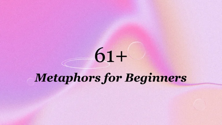 61+ Metaphors for Beginners