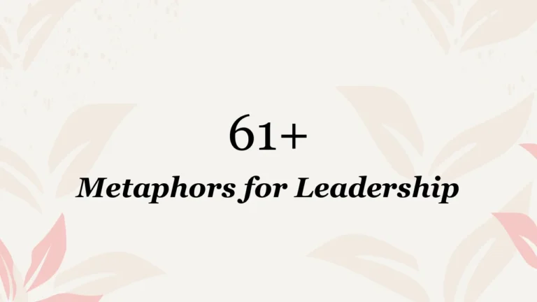 61+ Metaphors for Leadership