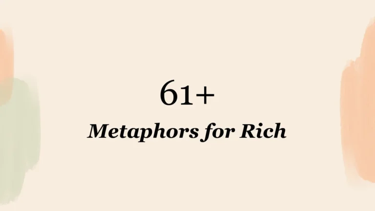 61+ Metaphors for Rich