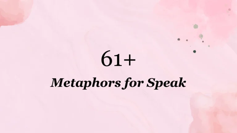 61+ Metaphors for Speak