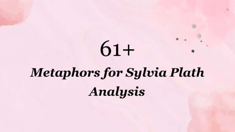61+ Metaphors for Sylvia Plath Analysis