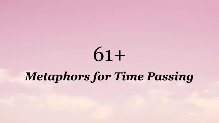 61+ Metaphors for Time Passing