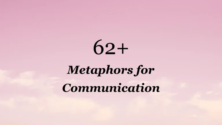 62+ Metaphors for Communication