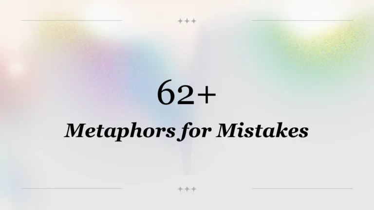 62+ Metaphors for Mistakes