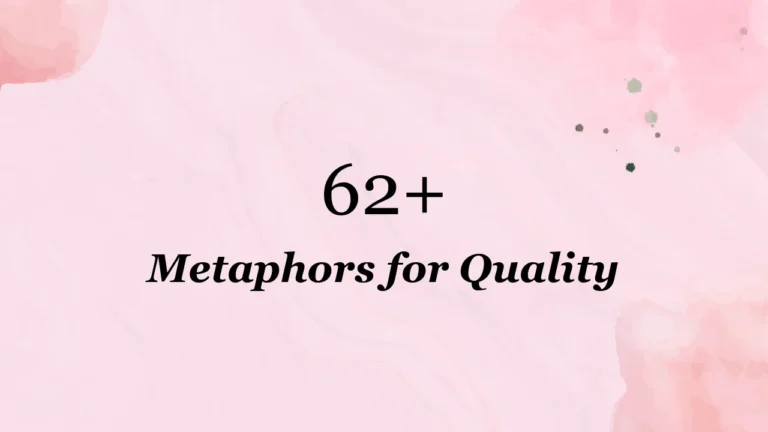 62+ Metaphors for Quality