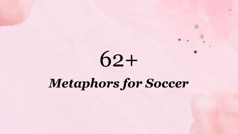 62+ Metaphors for Soccer
