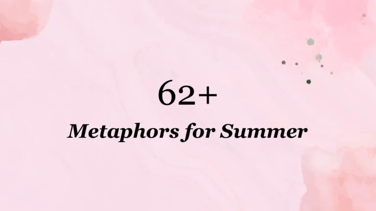 62+ Metaphors for Summer