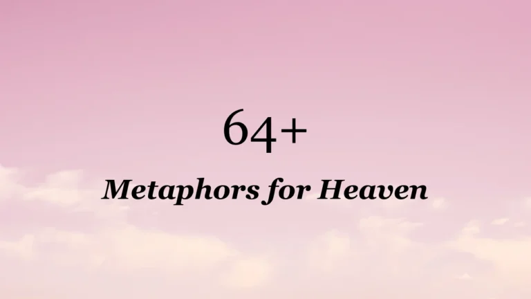 64+ Metaphors for Heaven