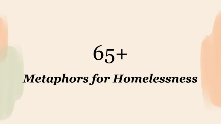 65+ Metaphors for Homelessness