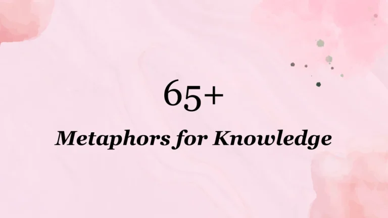 65+ Metaphors for Knowledge