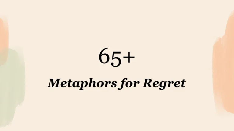65+ Metaphors for Regret