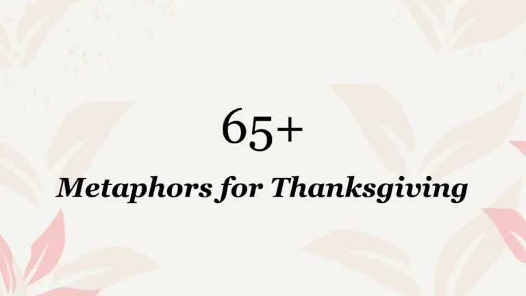 65+ Metaphors for Thanksgiving
