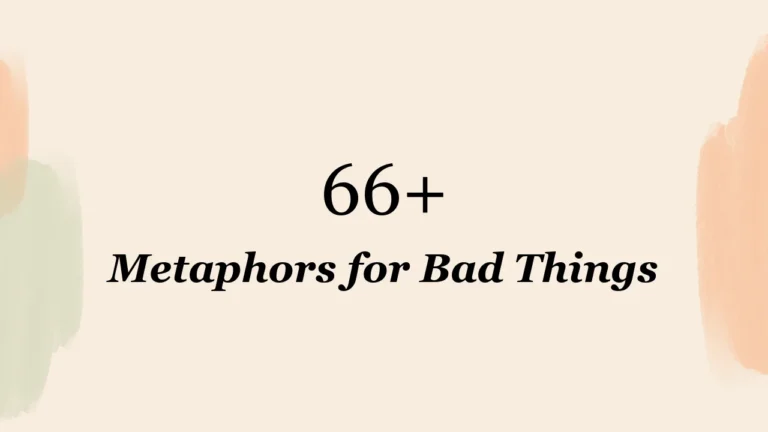 66+ Metaphors for Bad Things
