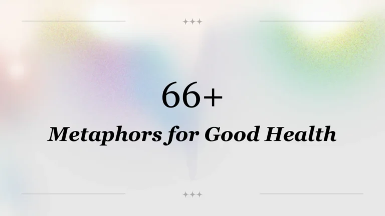 66+ Metaphors for Good Health