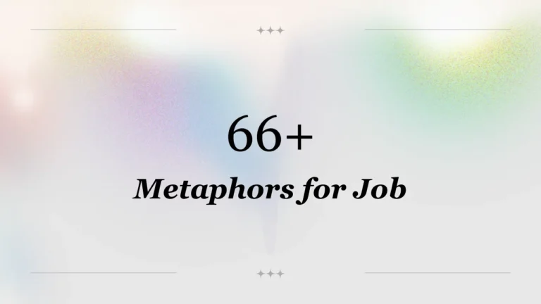 66+ Metaphors for Job