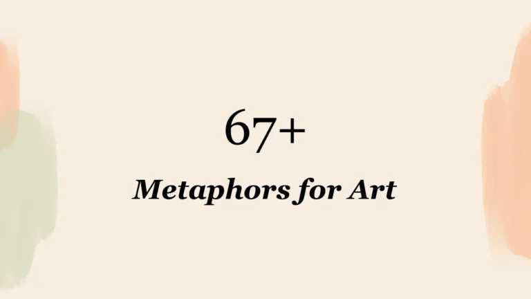 67+ Metaphors for Art