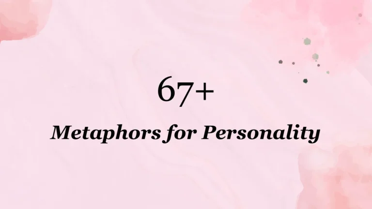67+ Metaphors for Personality