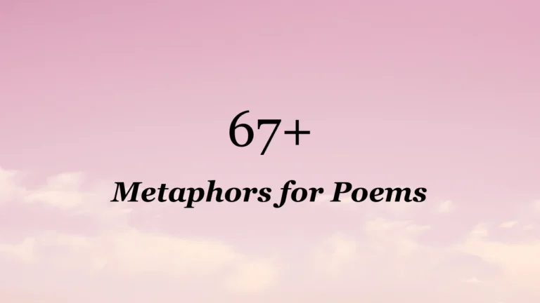 67+ Metaphors for Poems