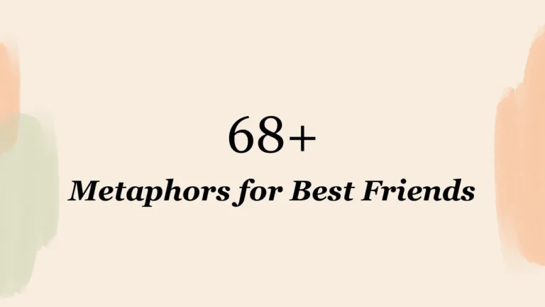 68+ Metaphors for Best Friends