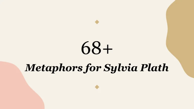 68+ Metaphors for Sylvia Plath