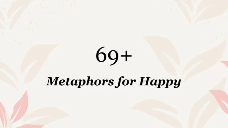 69+ Metaphors for Happy