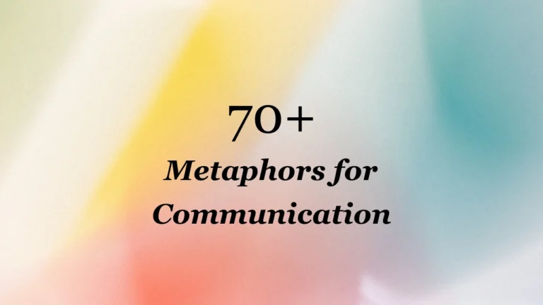 70+ Metaphors for Communication