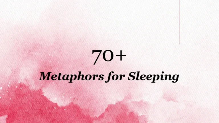 70+ Metaphors for Sleeping