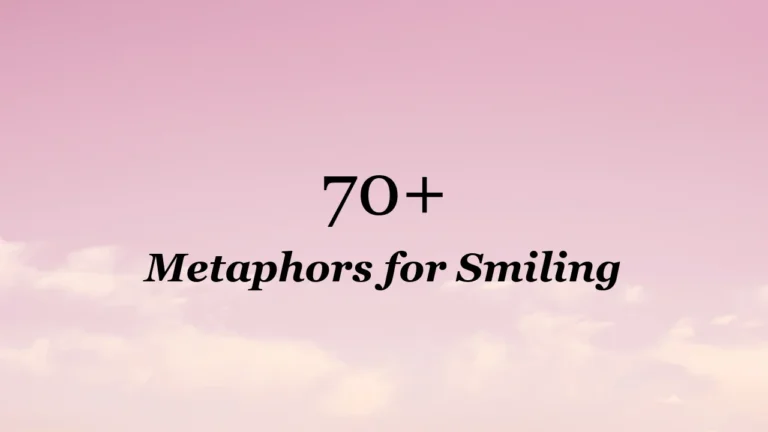 70+ Metaphors for Smiling